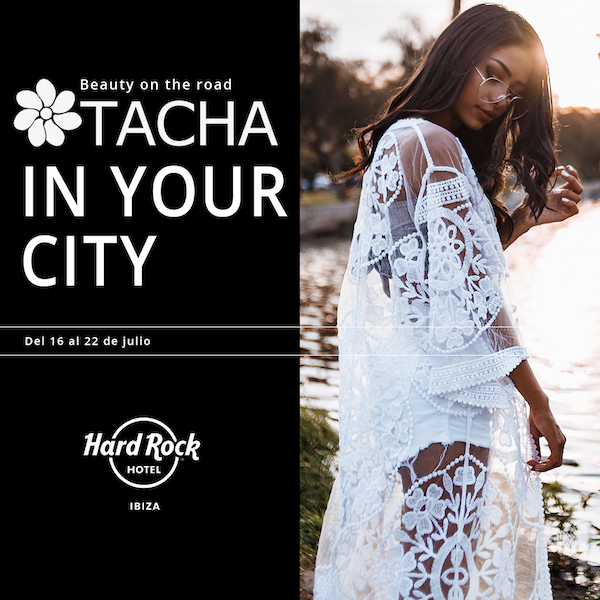 Tacha Beauty viaja a Ibiza, del 16 al 22 de julio, con sus tratamientos más exclusivos